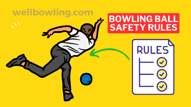 Bowling ball safety rules