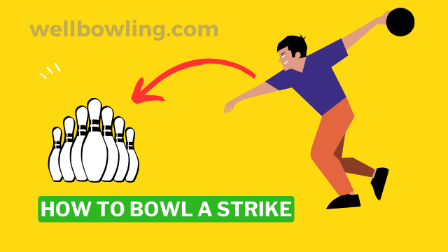 How to bowl a strike