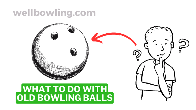 What to do with Old Bowling Balls